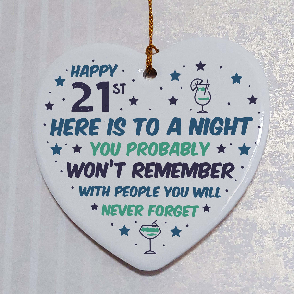 21st Birthday Night You Won't Remember Ceramic Heart