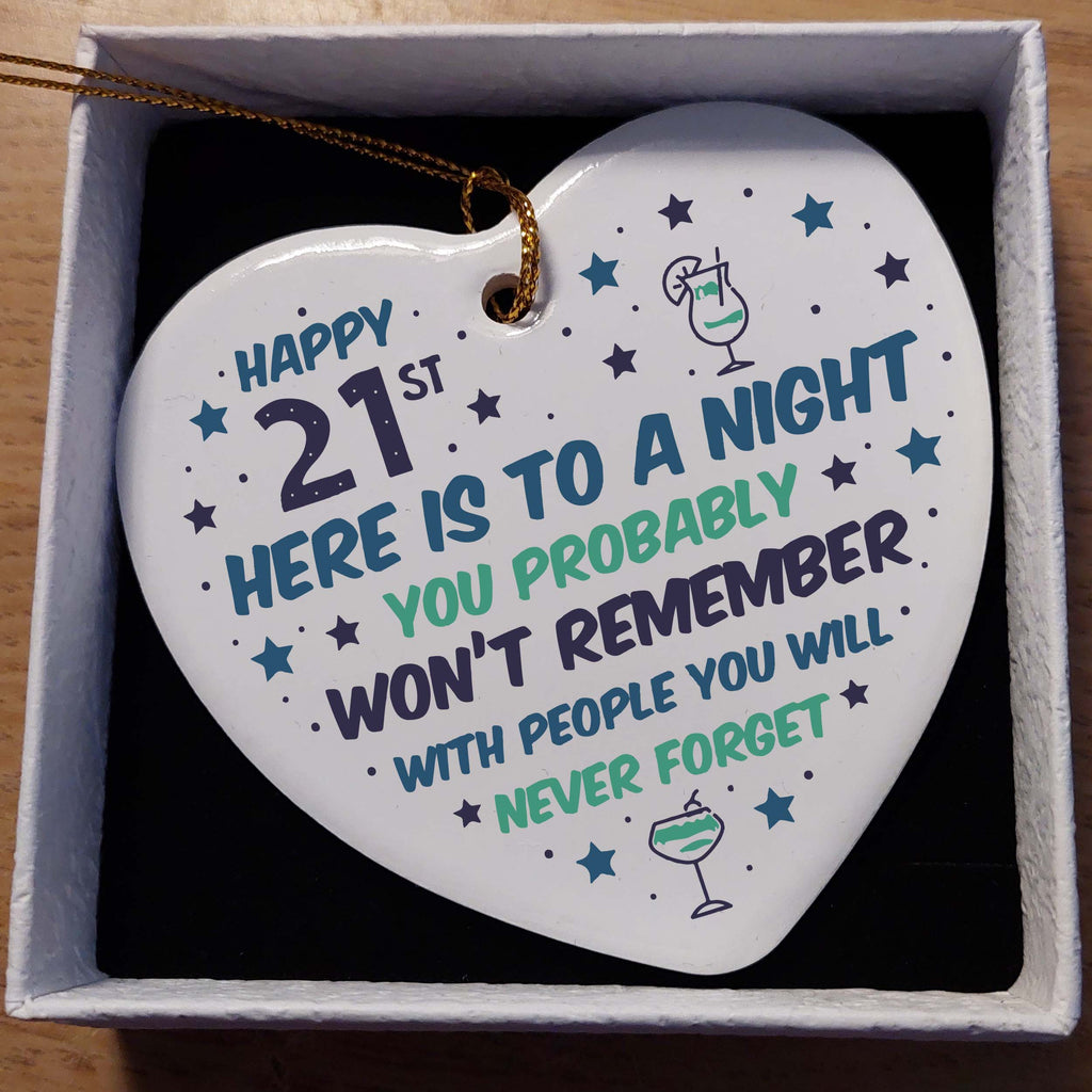 21st Birthday Night You Won't Remember Ceramic Heart
