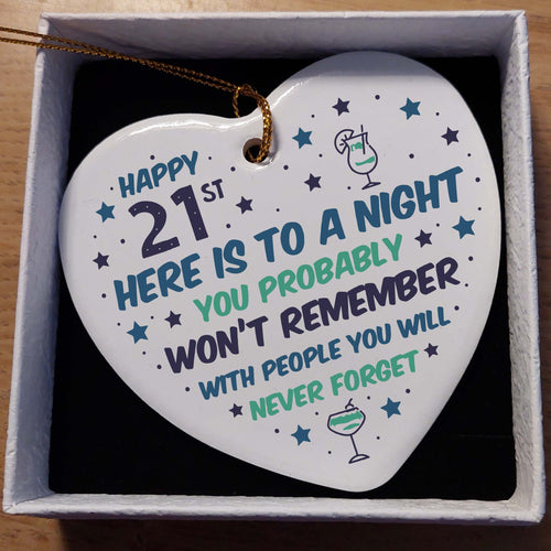 21st Birthday Night You Won't Remember Ceramic Heart