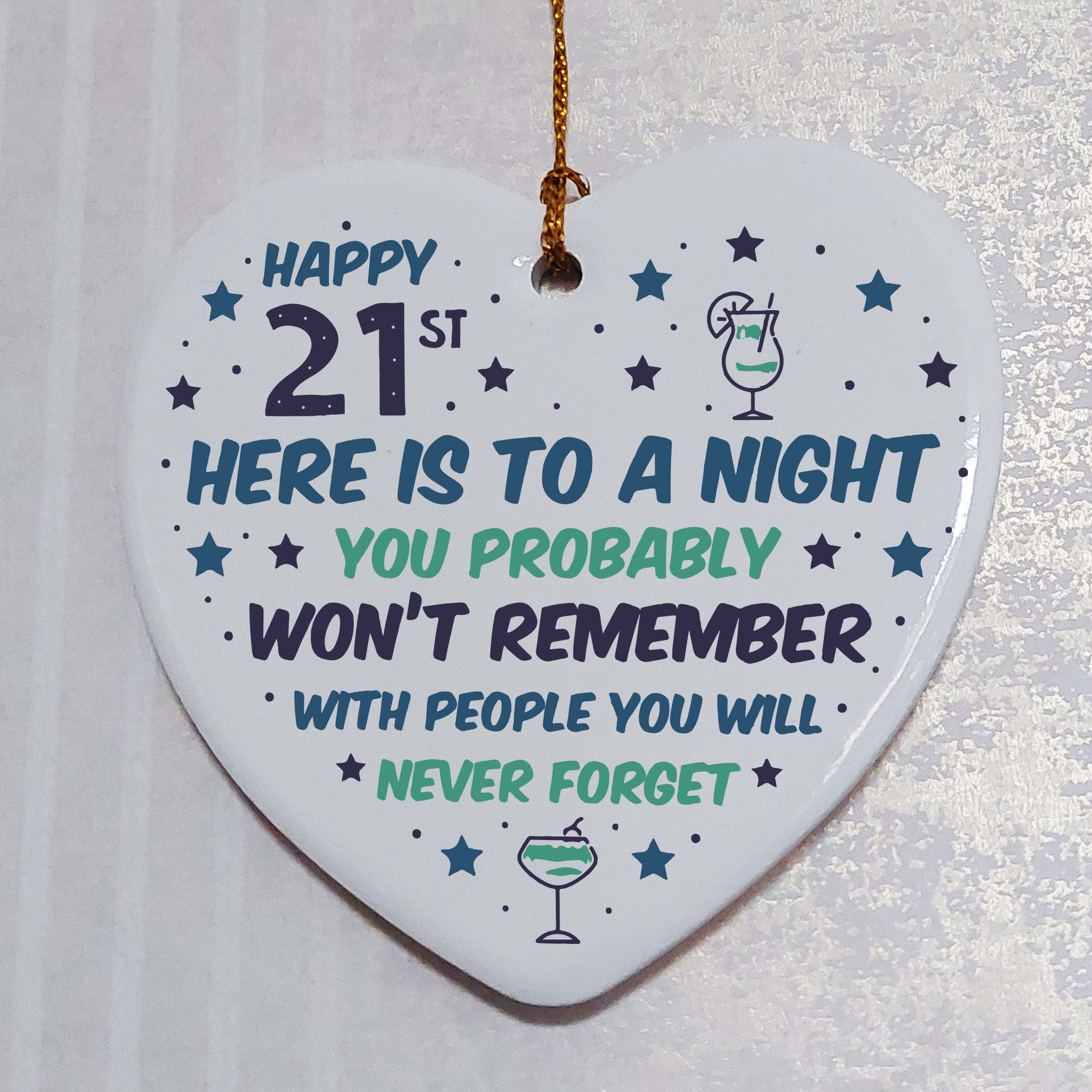 21st Birthday Night You Won't Remember Ceramic Heart