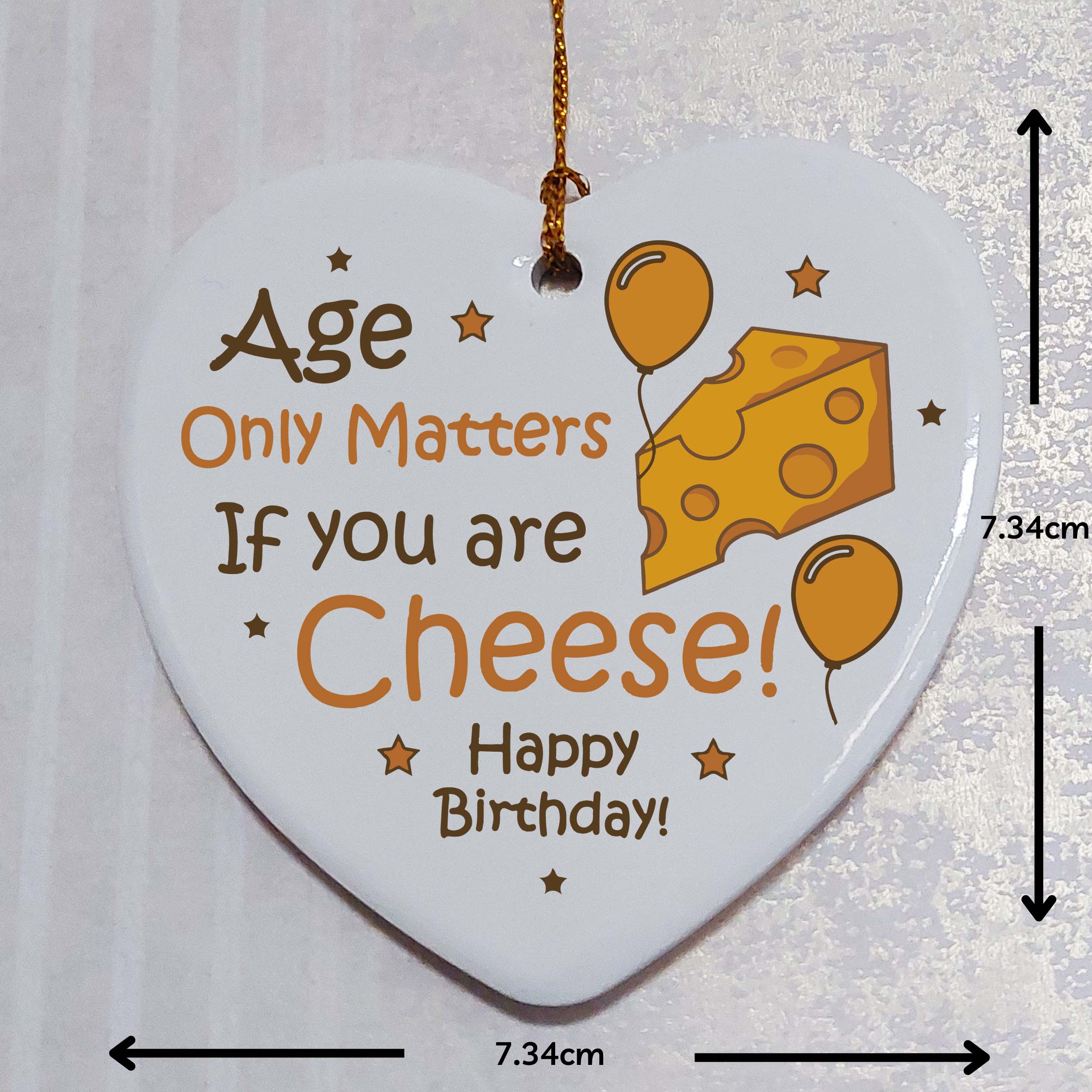 Age Only Matters If You Are Cheese Ceramic Heart