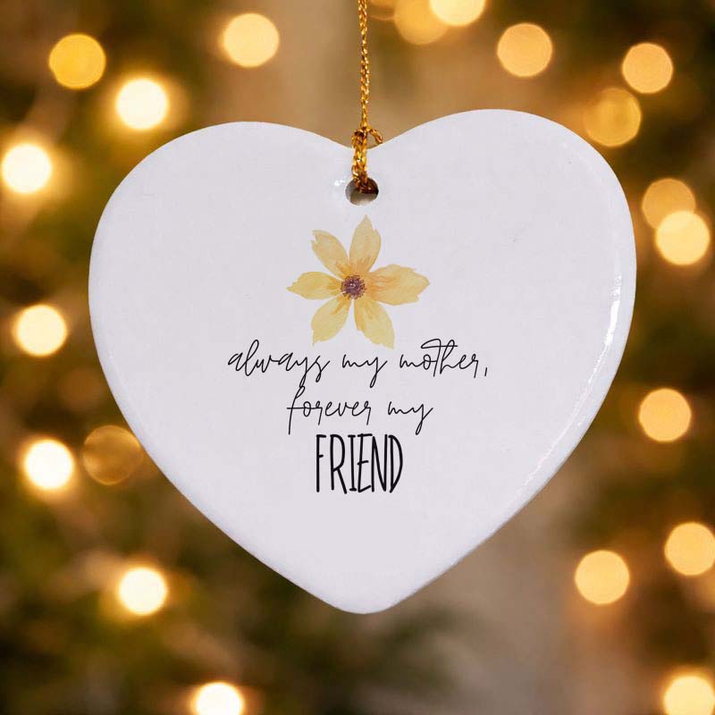 Always My Mother Forever My Friend Ceramic Heart