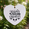 Beaches, Booze and Besties Ceramic Heart