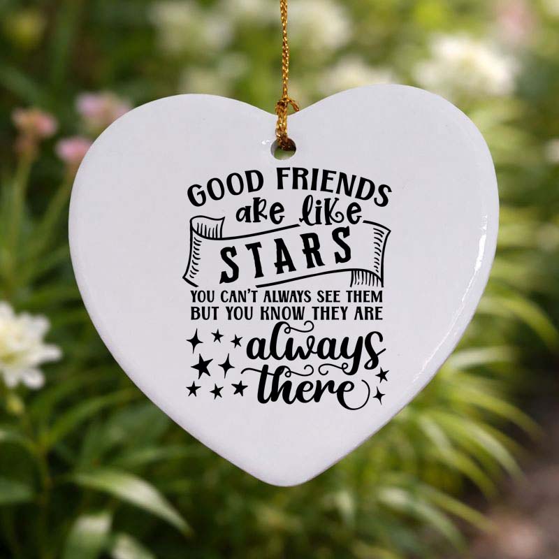 Good Friends are Like Stars Ceramic Heart