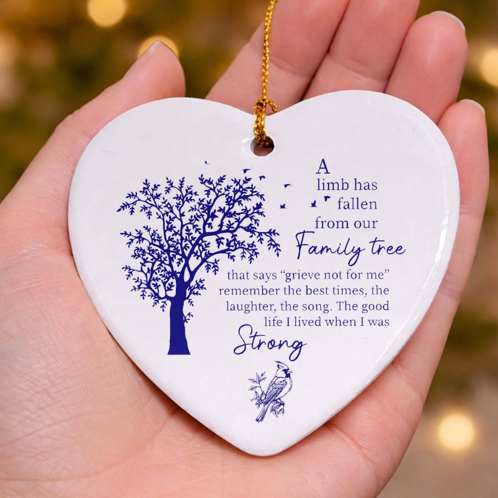 A Limb Has Fallen from Our Family Tree Ceramic Heart