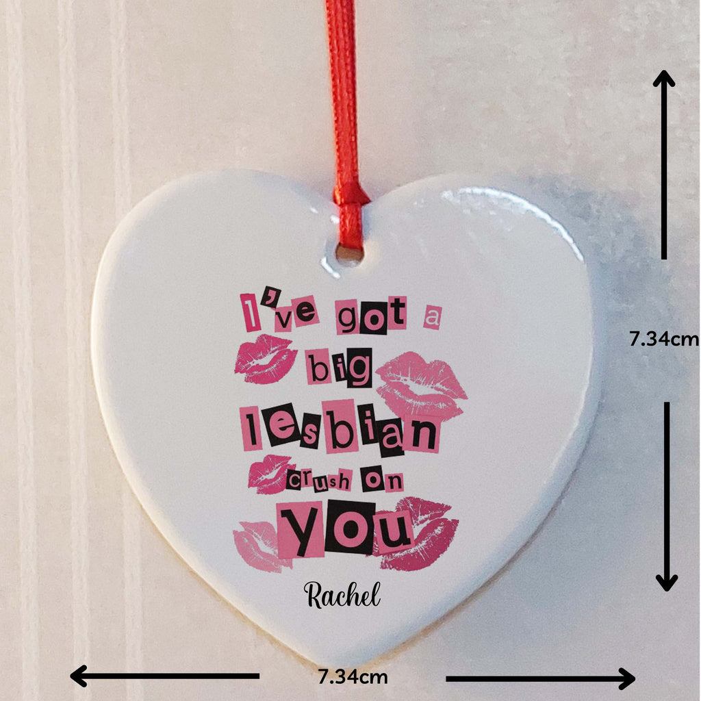 I've Got a Big Lesbian Crush on You Ceramic Heart