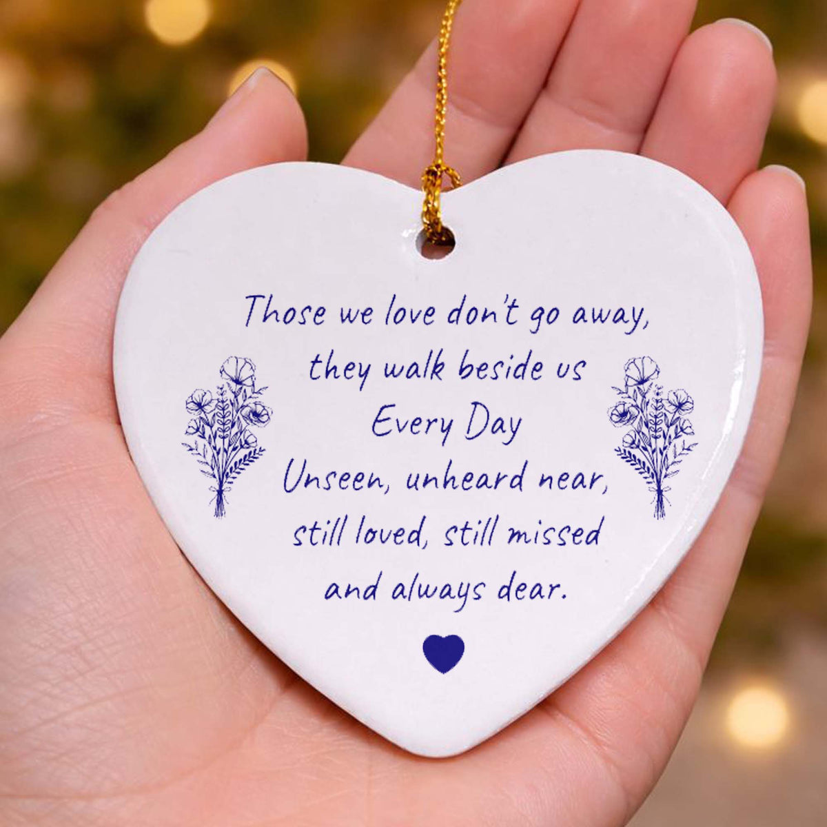 Those We Love Don't Go Away Ceramic Heart