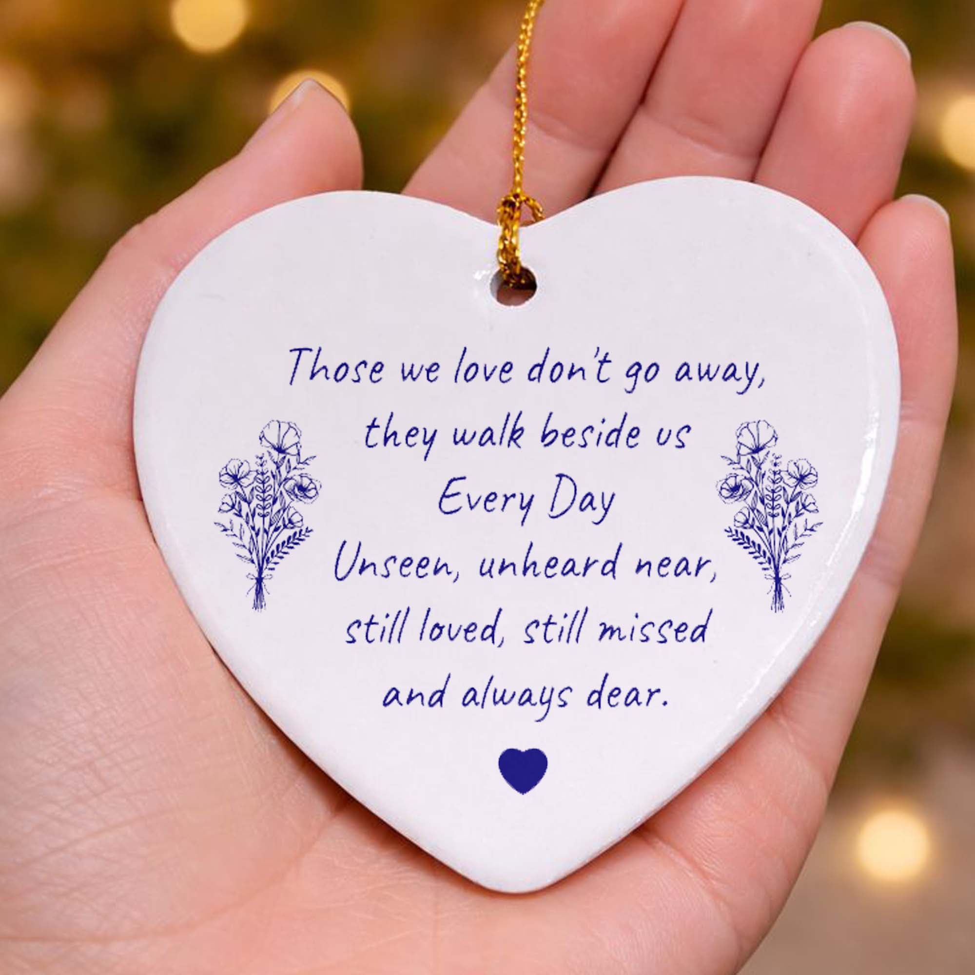 Those We Love Don't Go Away Ceramic Heart