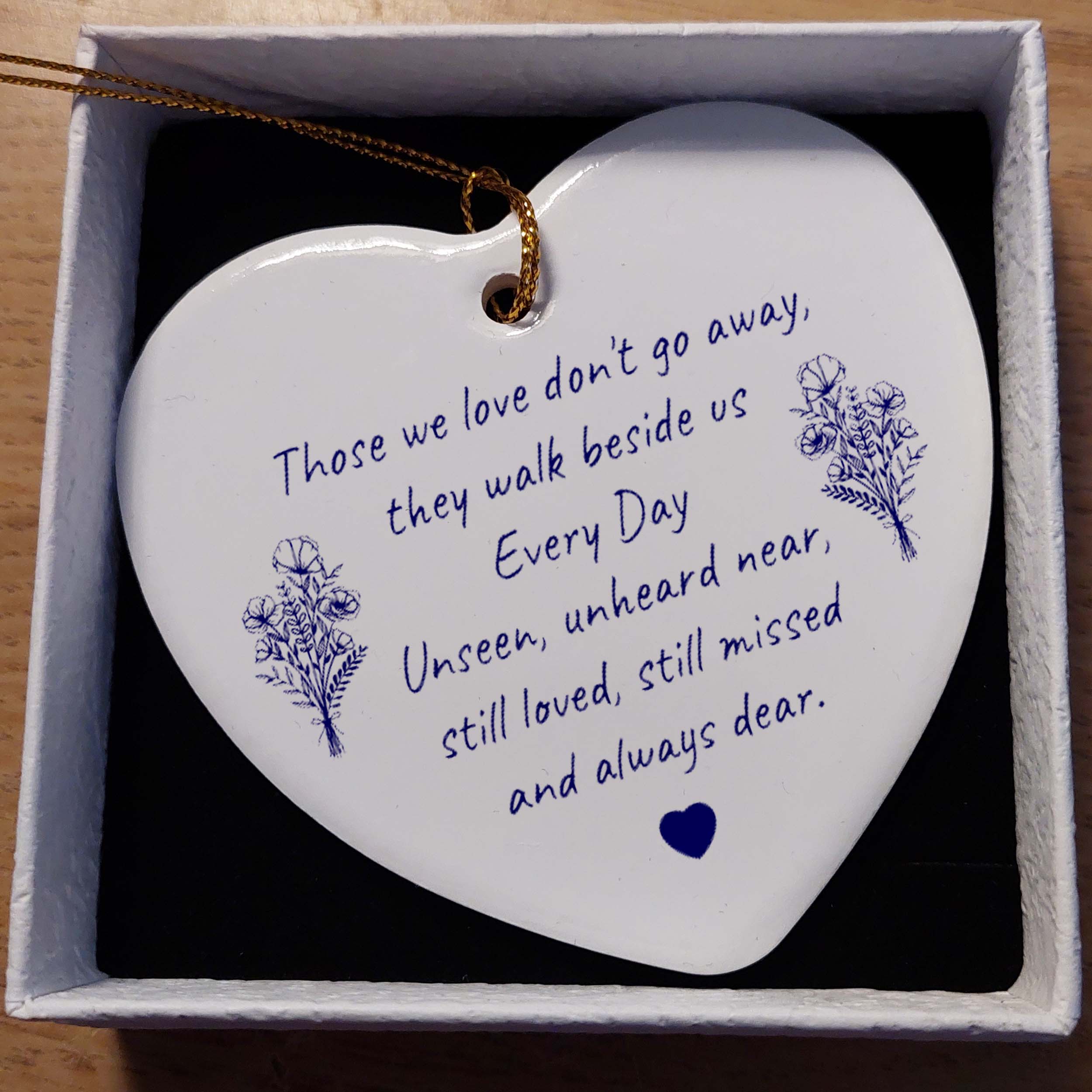 Those We Love Don't Go Away Ceramic Heart