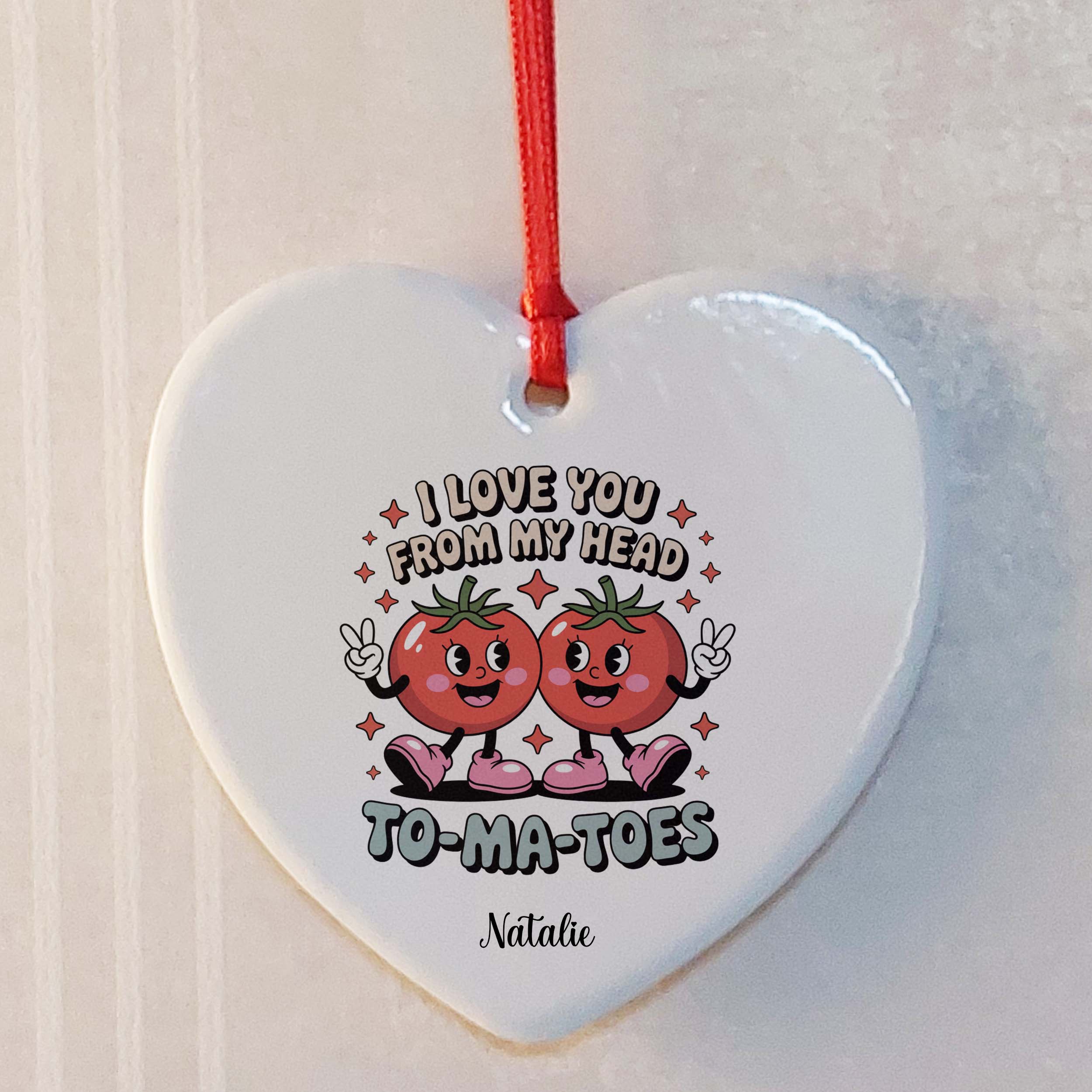 I Love You From My Head To-Ma-Toes Ceramic Heart