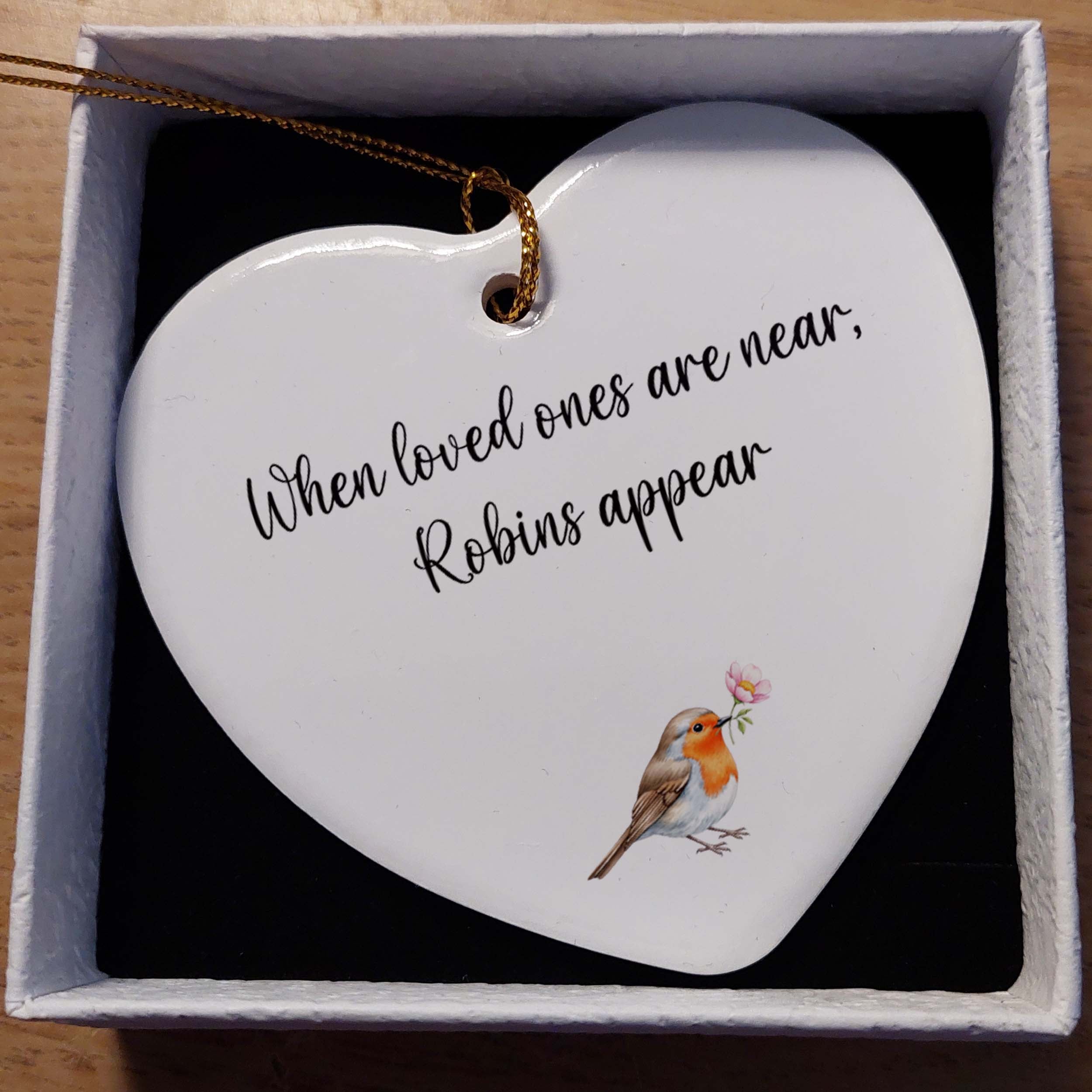 When Loved Ones Are Near Robins Appear Ceramic Heart