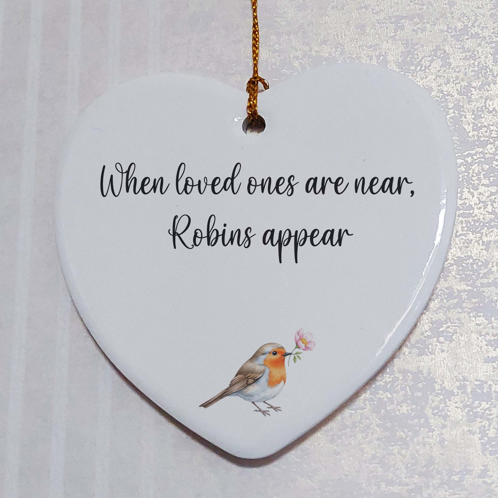When Loved Ones Are Near Robins Appear Ceramic Heart