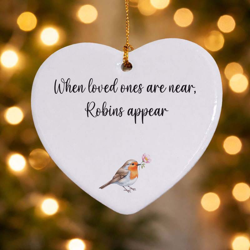 When Loved Ones Are Near Robins Appear Ceramic Heart